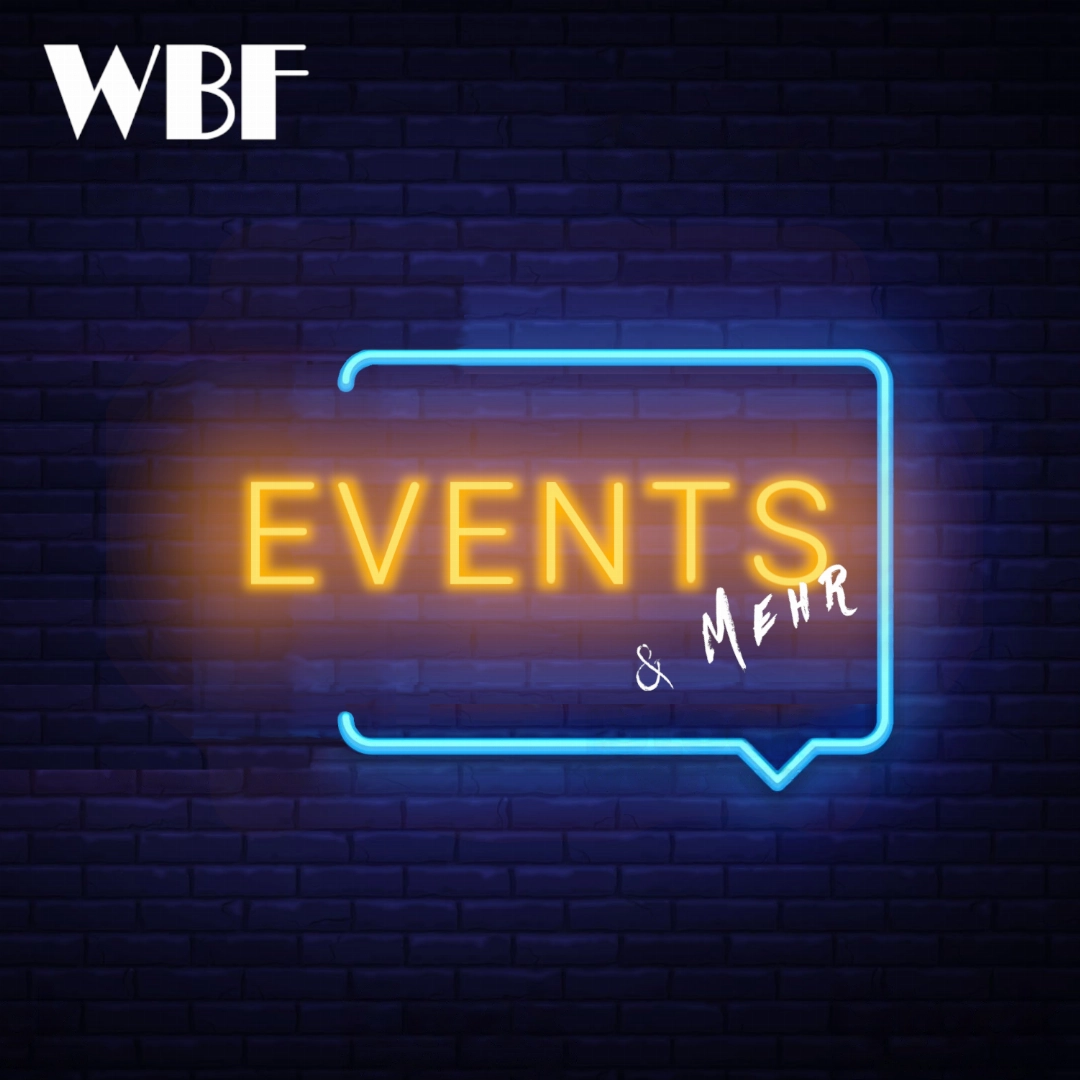 Events & Messen – erleben Sie WBF live!
